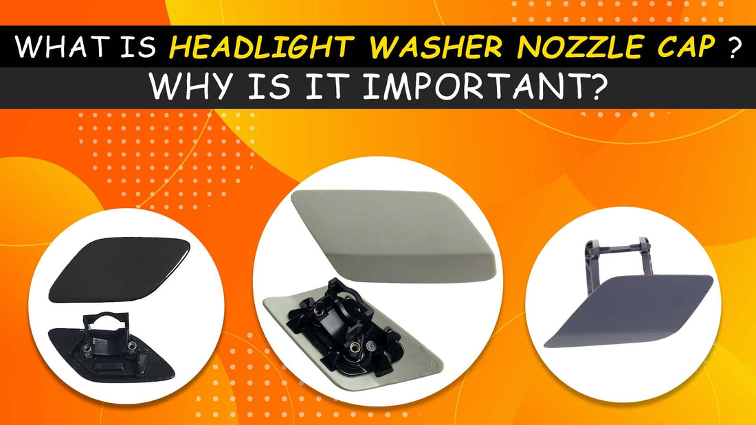 Those Little Bumps on Your Bumper: Understanding Headlight Washer Covers